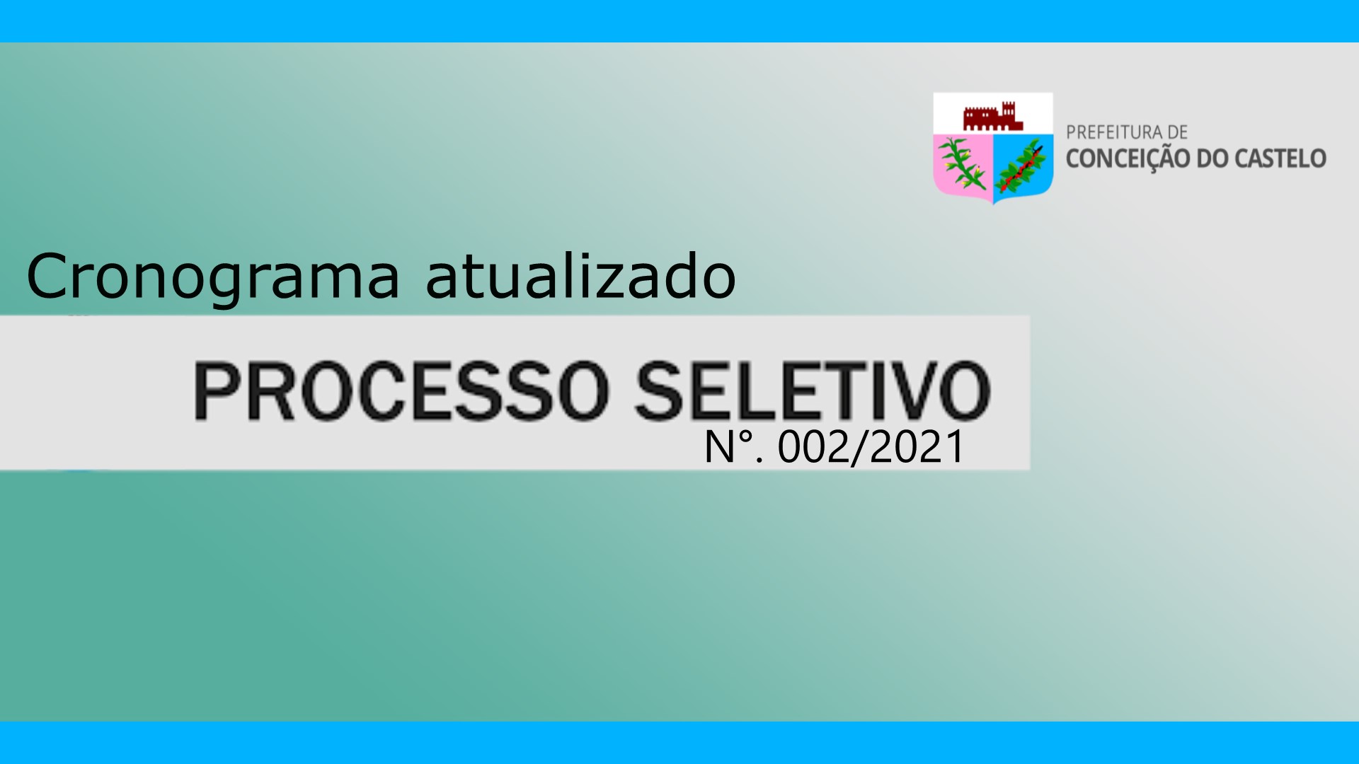 CRONOGRAMA ATUALIZADO DO PROCESSO SELETIVO N°. 002/2021
