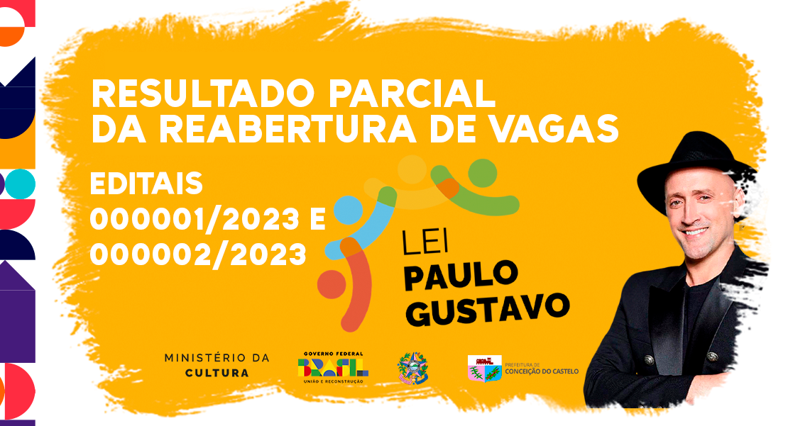 RESULTADO PARCIAL DA REABERTURA DE VAGAS EDITAL DE CHAMAMENTO PÚBLICO LEI PAULO GUSTAVO
