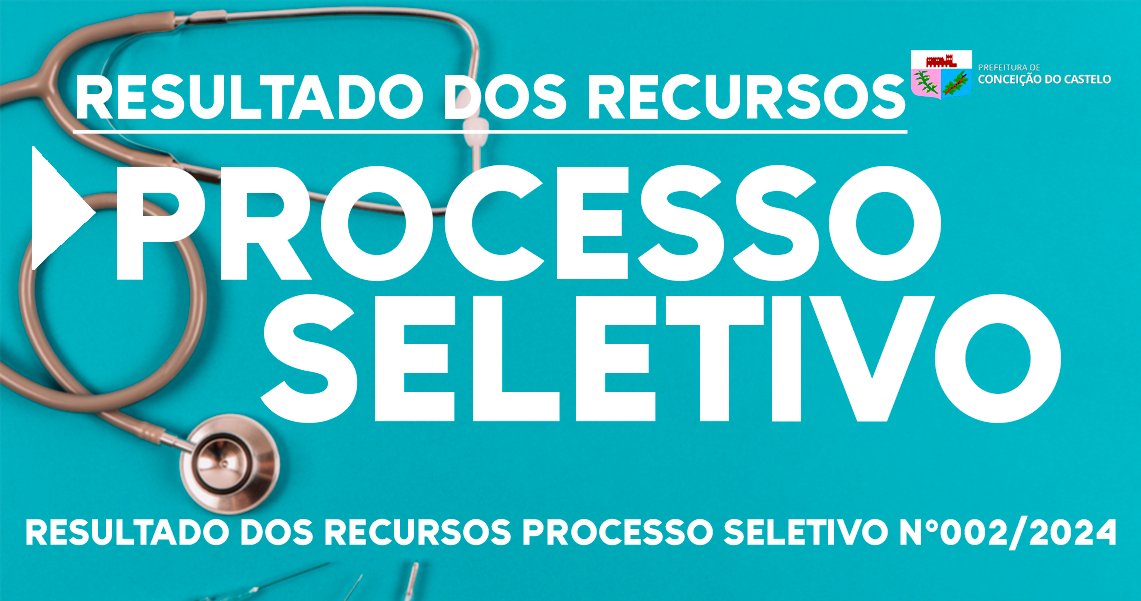 RESULTADO DOS RECURSOS - EDITAL DE PROCESSO SELETIVO SAÚDE N°002/2024 