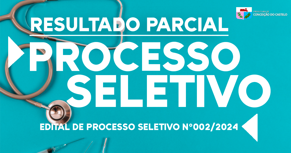 RESULTADO PARCIAL - EDITAL DE PROCESSO SELETIVO SAÚDE N°002/2024