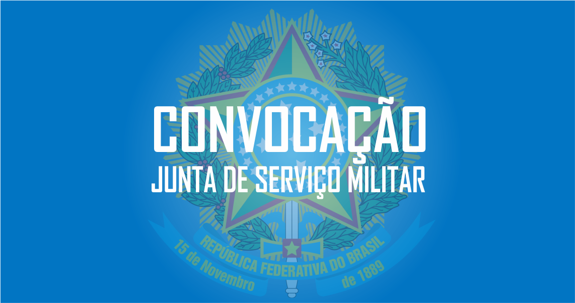 CONVOCAÇÃO - Junta de Serviço Militar de Conceição do Castelo 