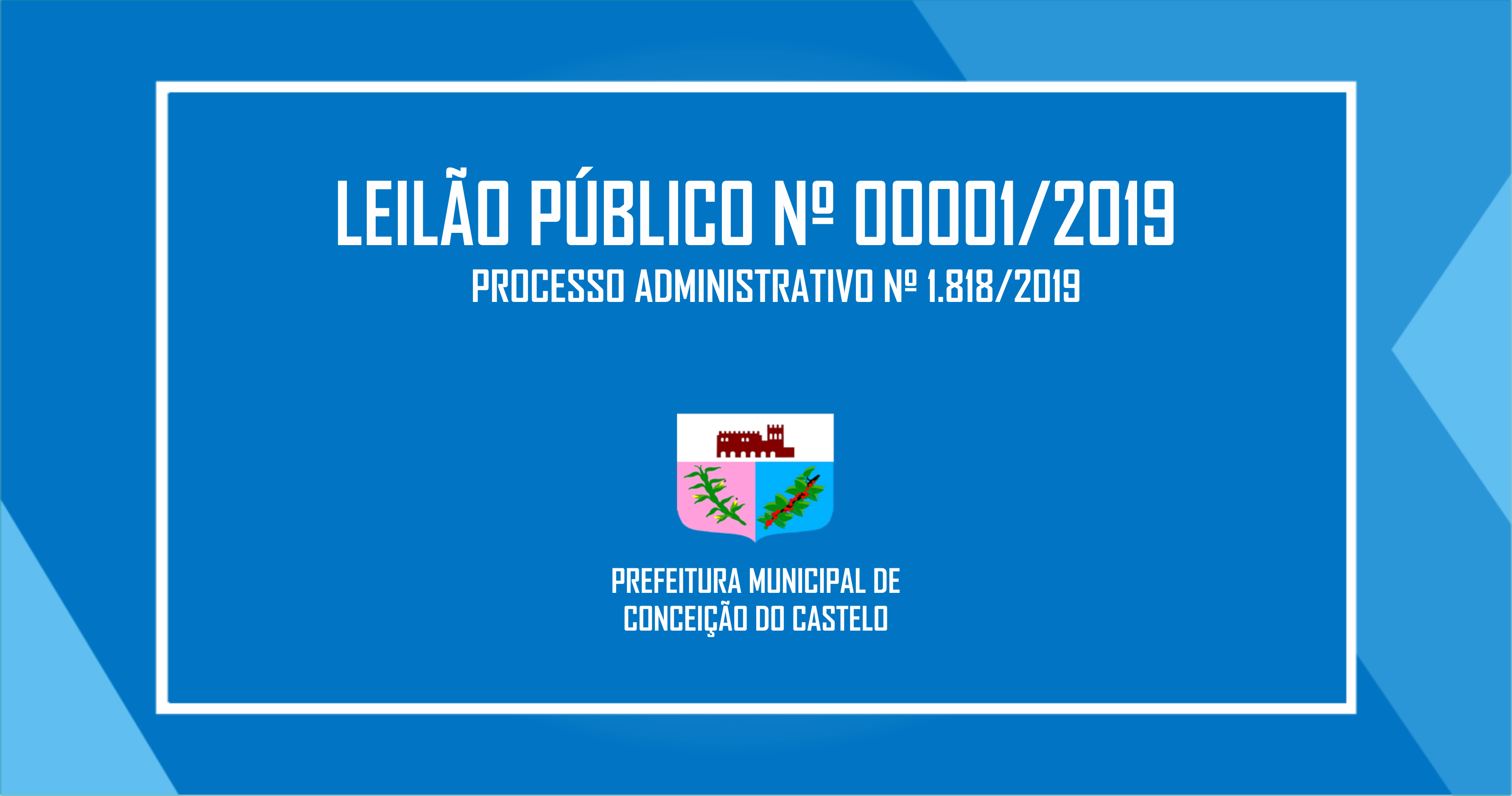 PREFEITURA LANÇA EDITAL DO LEILÃO PÚBLICO Nº 00001/2019