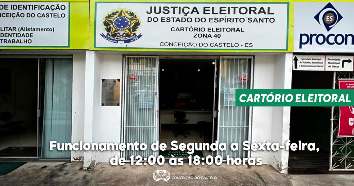 CARTÓRIO ELEITORAL  DE CONCEIÇÃO DO CASTELO VOLTA A FUNCIONAR 