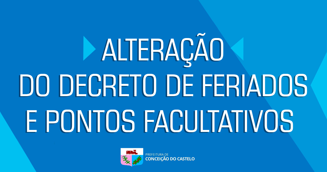 ALTERAÇÃO DO DECRETO DE FERIADOS E PONTOS FACULTATIVOS 