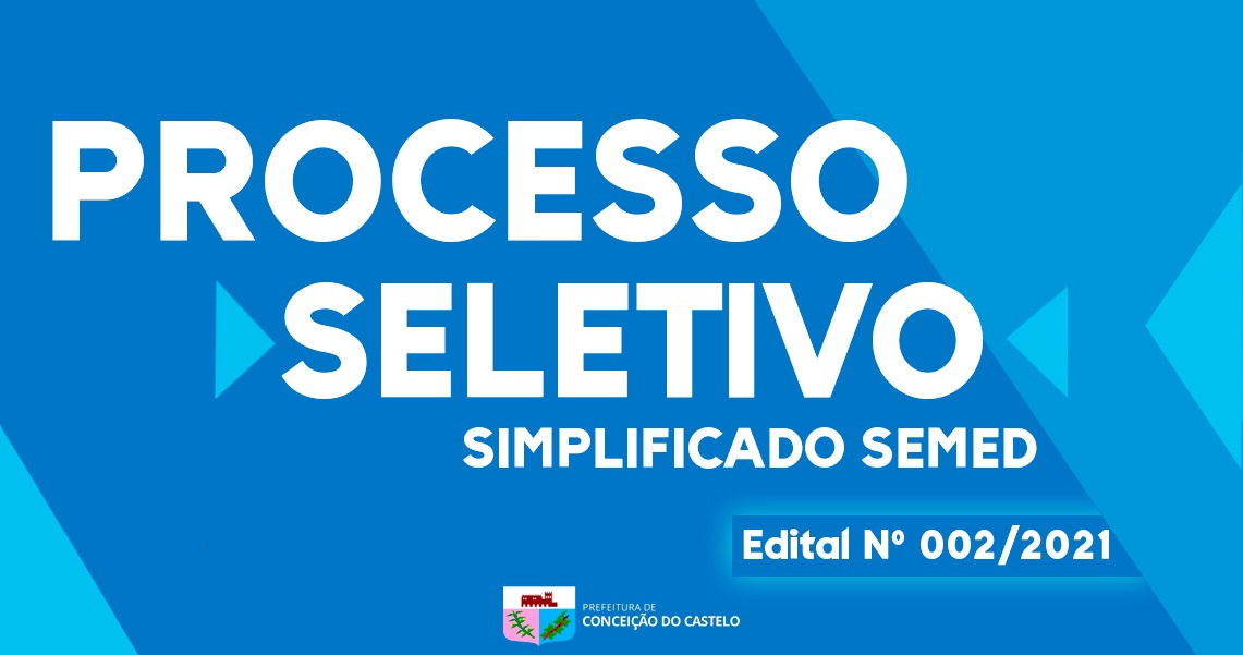 EDITAL DE PROCESSO SELETIVO SIMPLIFICADO SEMED N°002/2021