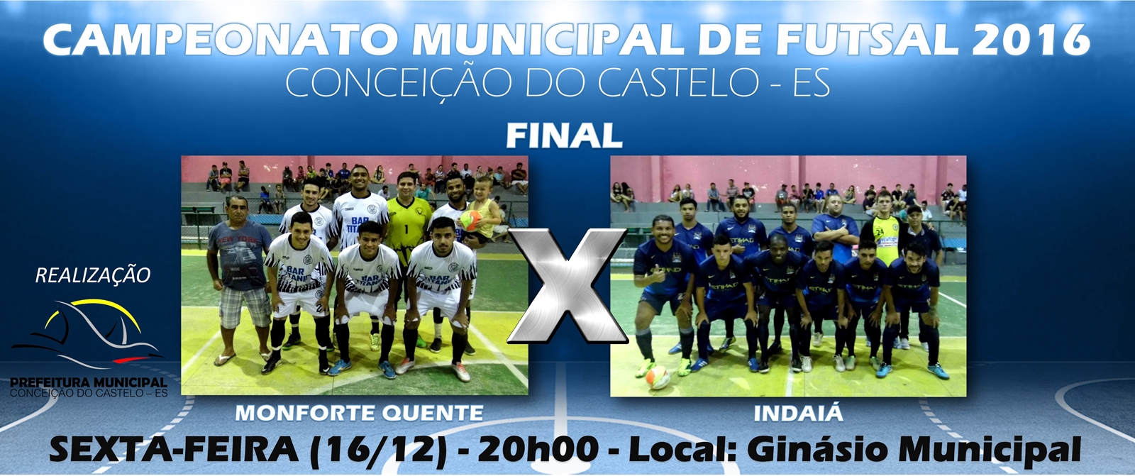 Monforte Quente e Indaiá disputam a grande final do Municipal de Futsal 2016 nesta sexta-feira (16)