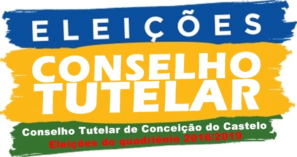 Inscrições abertas até o dia 15 de julho para eleições do quadriênio 2016/2019 do Conselho Tutelar de Conceição do Castelo