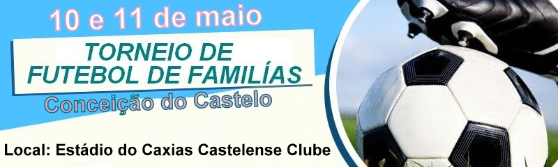 Torneio de futebol de famílias em Conceição do Castelo acontece neste final de semana 10 e 11 de maio