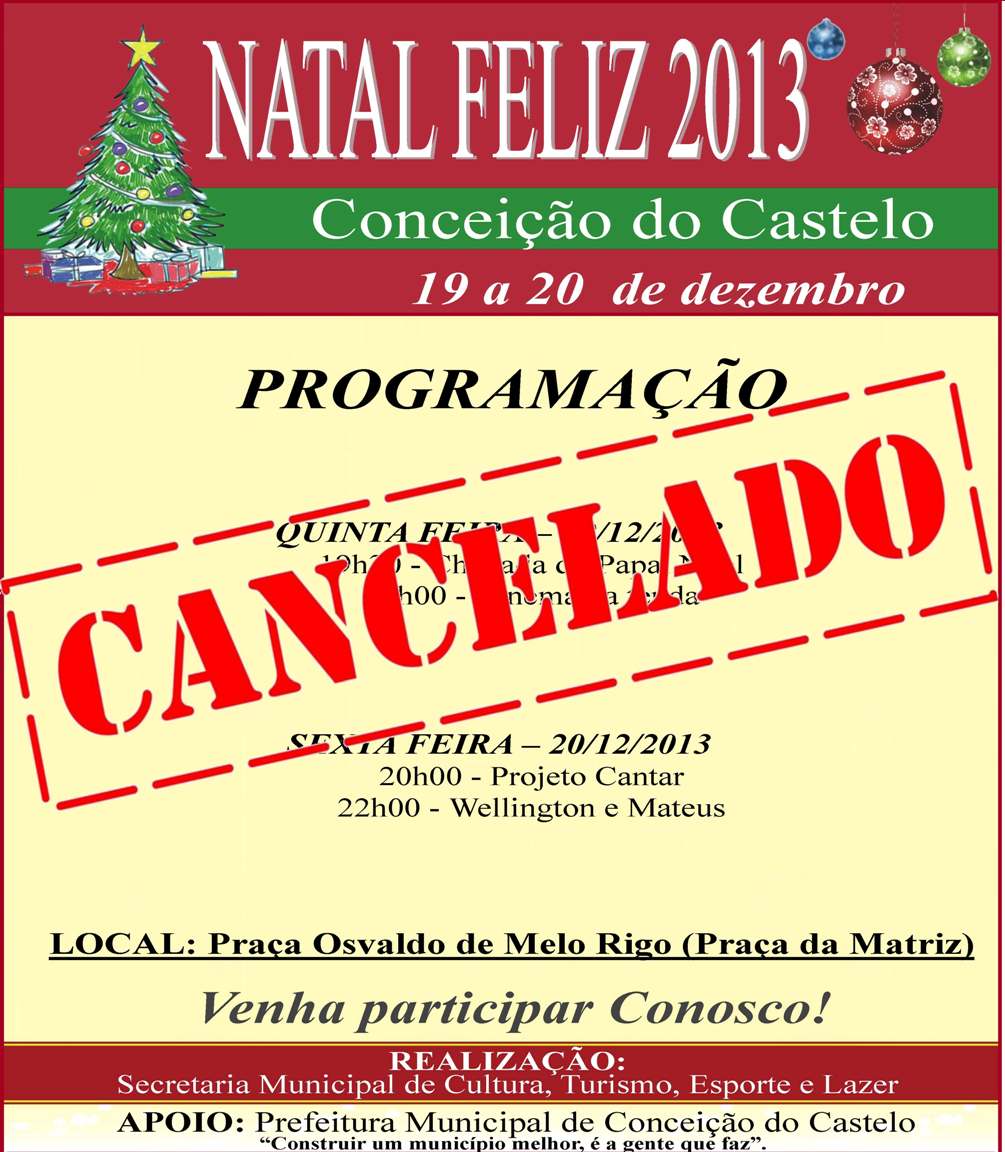 Programação cancelada do Natal Feliz 2013 em Conceição do Castelo