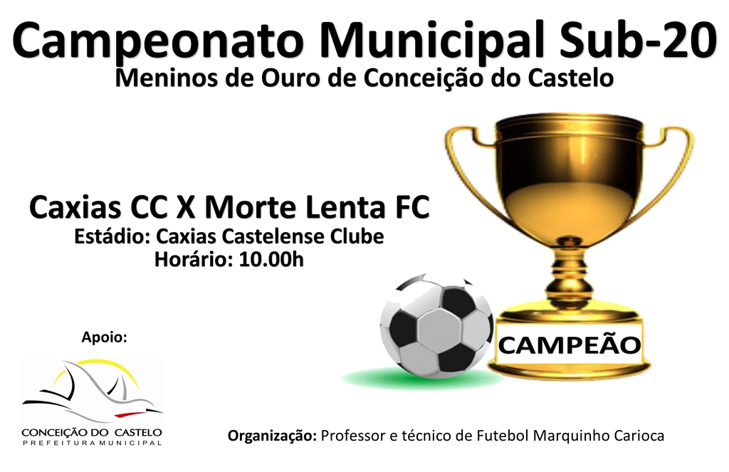 Caxias e Morte Lenta decidem a grande final do campeonato municipal sub-20 de Conceição do Castelo neste domingo, 07