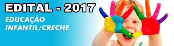 SEMED lança Edital Nº 001/2016 para as matrículas do ano letivo de 2017 ofertada pela Educação Infantil (Creches)