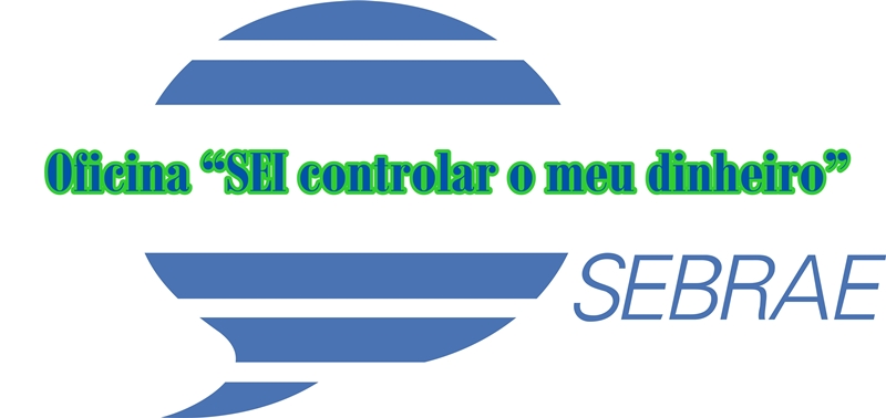 SEBRAE-ES administra oficina “SEI controlar o meu dinheiro” para empreendedores individuais do município com registro de CNPJ nesta quarta-feira, 06