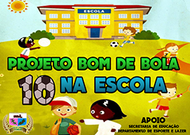 O projeto Bom de Bola, 10 na Escola foi lançado!