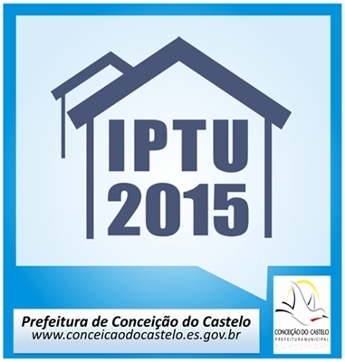 Prefeitura arrecada aproximadamente R$ 302.122,07 com conta única do IPTU 2015