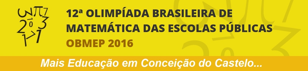 Escolas Municipais de Conceição do Castelo estarão participando da 12ª Olimpíada Brasileira de Matemática das Escolas Públicas (OBMEP)